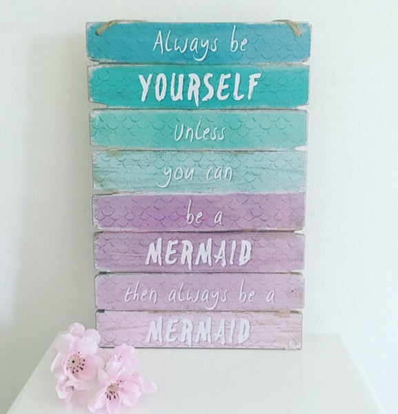 Ombre Always be a Mermaid Sign